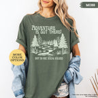 Comfort Colors® Adventure Is Out There But So Are Serial Killers Shirt, Funny Adventure Shirt, Hiking Tshirt, Nature Lover Tee, Camping Gift