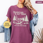 Comfort Colors® Adventure Is Out There But So Are Serial Killers Shirt, Funny Adventure Shirt, Hiking Tshirt, Nature Lover Tee, Camping Gift