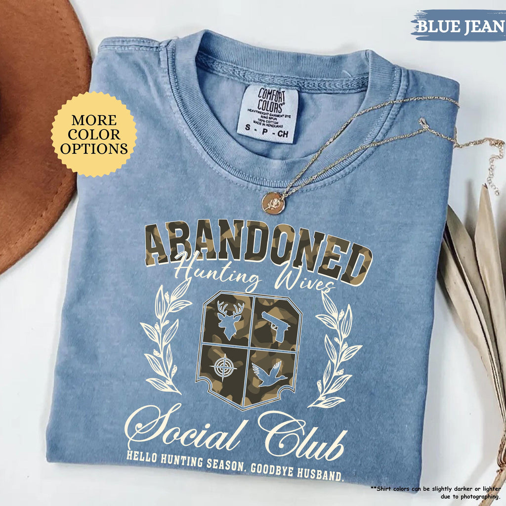 Comfort Colors® Abandoned Hunting Wives Social Club Shirt, Hunting Wife Shirt, Hunter Wife Shirt, Deer Hunter Lover Gift, Hunting Season