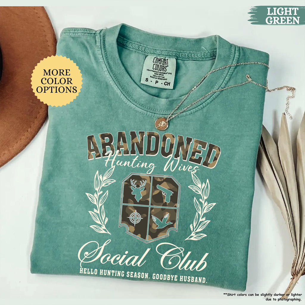 Comfort Colors® Abandoned Hunting Wives Social Club Shirt, Hunting Wife Shirt, Hunter Wife Shirt, Deer Hunter Lover Gift, Hunting Season