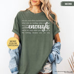 Comfort Colors® Always Enough Shirt, Inspirational Shirt, Motivational Gift, Positivity Shirt, Gift For Womens, Mental Health Tee, Be Kind