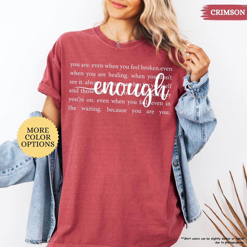 Comfort Colors® Always Enough Shirt, Inspirational Shirt, Motivational Gift, Positivity Shirt, Gift For Womens, Mental Health Tee, Be Kind