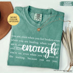 Comfort Colors® Always Enough Shirt, Inspirational Shirt, Motivational Gift, Positivity Shirt, Gift For Womens, Mental Health Tee, Be Kind