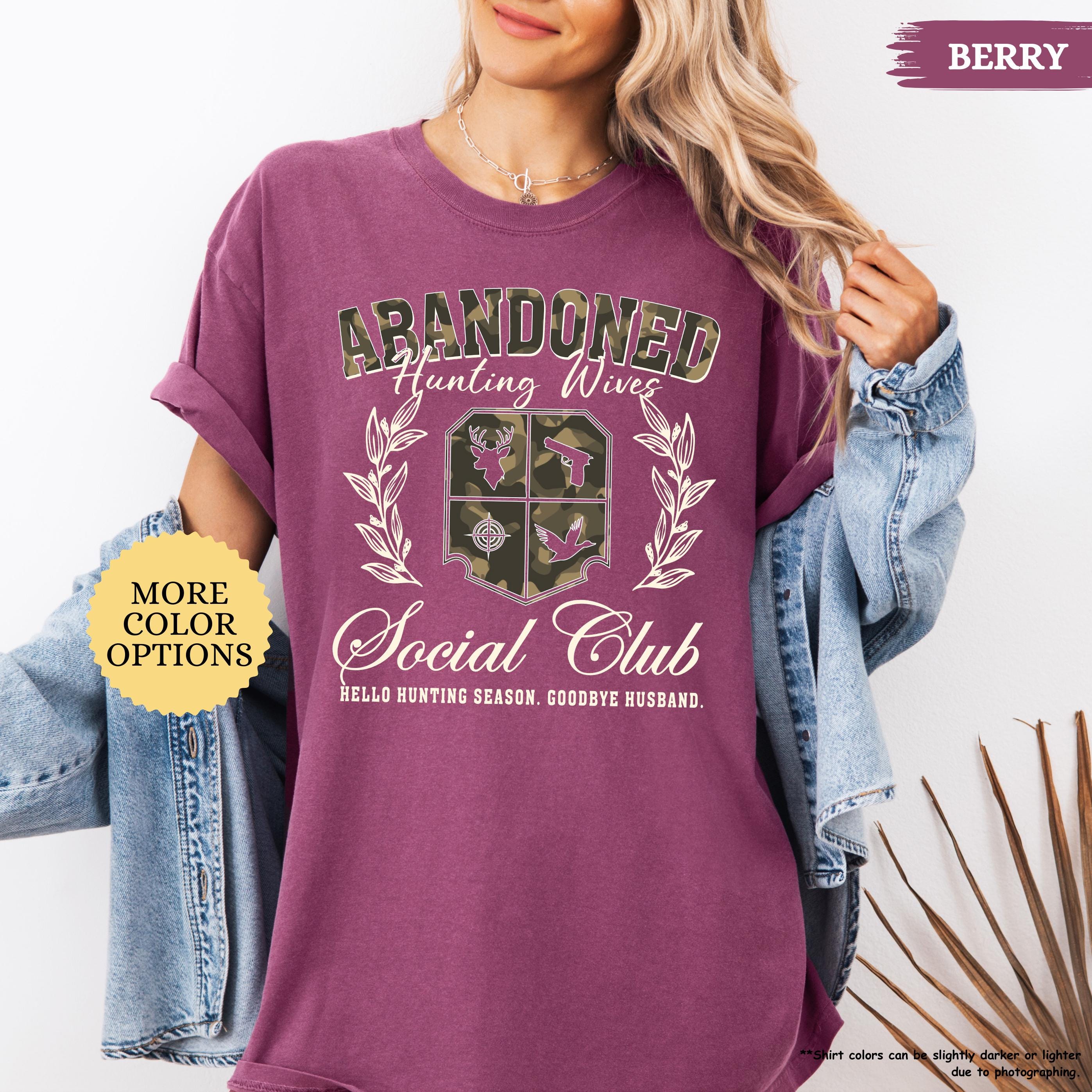 Comfort Colors® Abandoned Hunting Wives Social Club Shirt, Hunting Wife Shirt, Hunter Wife Shirt, Deer Hunter Lover Gift, Hunting Season