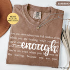 Comfort Colors® Always Enough Shirt, Inspirational Shirt, Motivational Gift, Positivity Shirt, Gift For Womens, Mental Health Tee, Be Kind