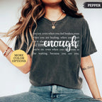 Comfort Colors® Always Enough Shirt, Inspirational Shirt, Motivational Gift, Positivity Shirt, Gift For Womens, Mental Health Tee, Be Kind