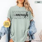 Comfort Colors® Always Enough Shirt, Inspirational Shirt, Motivational Gift, Positivity Shirt, Gift For Womens, Mental Health Tee, Be Kind