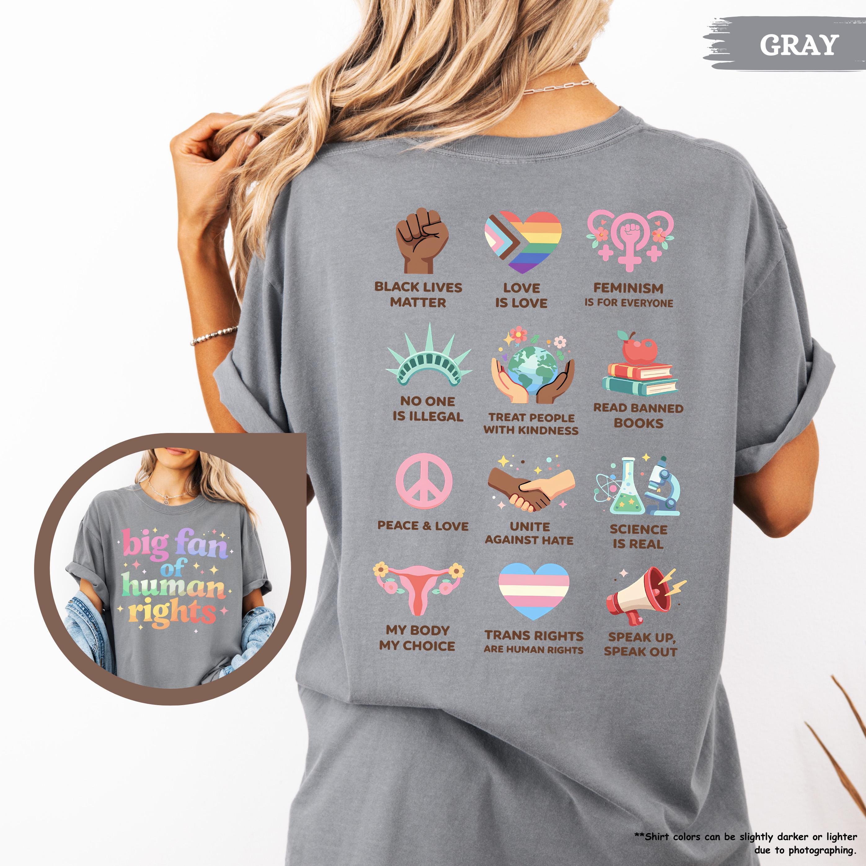 Comfort Colors® Big Fan Of Human Rights Shirt, Equality Shirt, Radicalized by Basic Decency, Social Justice Tee, Rainbow LGBT, Activist Gift