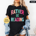 Comfort Colors® Bookish Shirt, Rather Be Reading Shirt, Gift For Book Lover, Bookish Gift, Librarian Tee, Book Club Shirt, Reading Tshirt